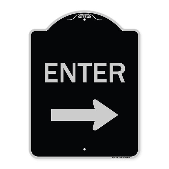 SignMission Designer Series Sign - Parking Lot Sign Enter Sign (Right Arrow) | Black & Silver 18" x 24" Heavy-Gauge Aluminum Architectural Sign | Made in the USA