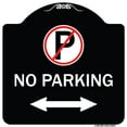 thumbnail image 1 of SignMission Designer Series Sign - No Parking (No Parking Symbol and Arrow Pointing Left and Right) | Black & White 18" X 18" Heavy-Gauge Aluminum Architectural Sign | Made in the USA, 1 of 4