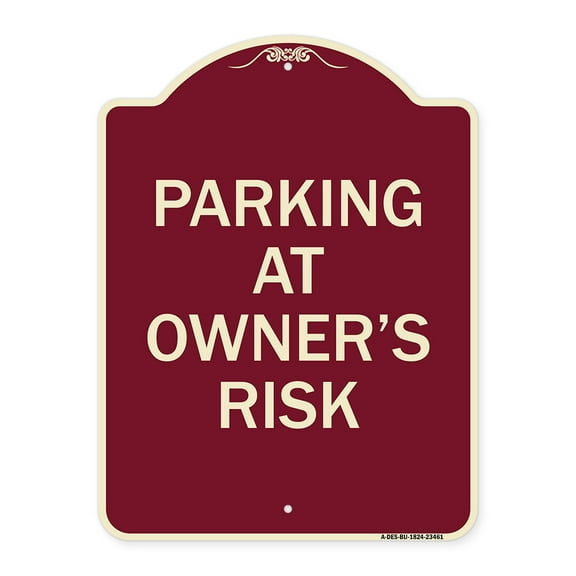 SignMission Designer Series Sign - Parking at Owner's Risk | Burgundy 18" x 24" Heavy-Gauge Aluminum Architectural Sign | Protect Your Business & Municipality | Made in the USA