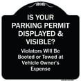 thumbnail image 1 of SignMission Designer Series Sign - Is Your Parking Permit Displayed & Visible | Black & White 18" X 18" Heavy-Gauge Aluminum Architectural Sign | Made in the USA, 1 of 4