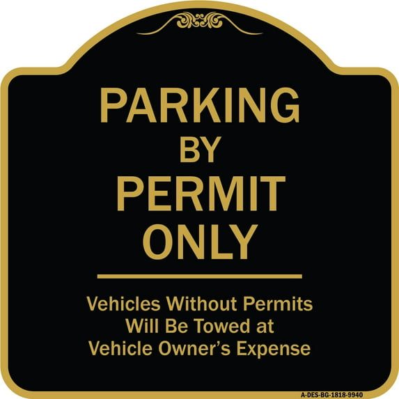 SignMission Designer Series Sign - Parking By Permit Only Vehicles Without Permits Will Be Towed Vehicle Owner's Expense | Black & Gold 18" X 18" Heavy-Gauge Aluminum Architectural Sign
