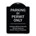 thumbnail image 1 of SignMission A-DES-BS-1824-9940 18 x 24 in. Designer Series Sign - Parking by Permit Only Vehicles without Permits Will Be Towed Vehicle Owners Expense, Black & Silver, 1 of 4