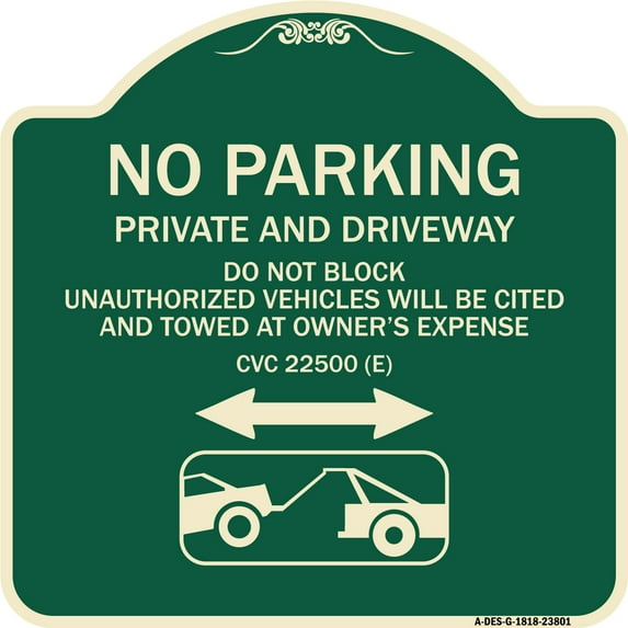 SignMission Designer Series Sign - No Parking - Private and Active Driveway Do Not Block Unauthorized Vehicles Will Be Cited and Towed at Owner's Expense | Green & Tan 18" X 18"