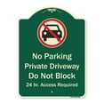 thumbnail image 1 of SignMission A-DES-G-1824-9948 18 x 24 in. Designer Series Sign - No Parking Private Driveway Do Not Block 24 Hour Access Required Green, 1 of 4