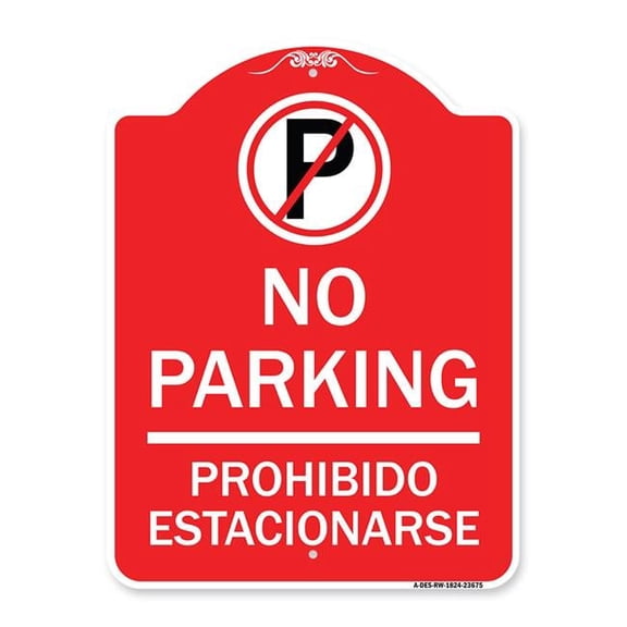 SignMission A-DES-RW-1824-23675 18 x 24 in. Designer Series Sign - No Parking Prohibido Estacionarse with No Parking Symbol, Red & White