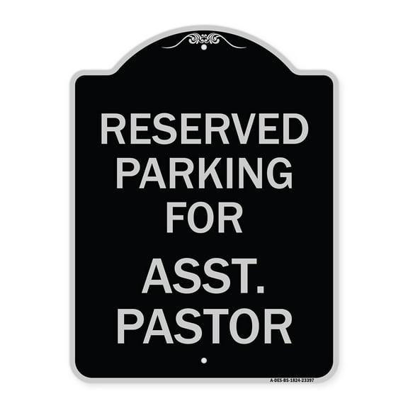 SignMission Designer Series Sign - Parking Reserved for Asst. Pastor | Black & Silver 18" x 24" Heavy-Gauge Aluminum Architectural Sign | Protect Your Business & Municipality | Made in