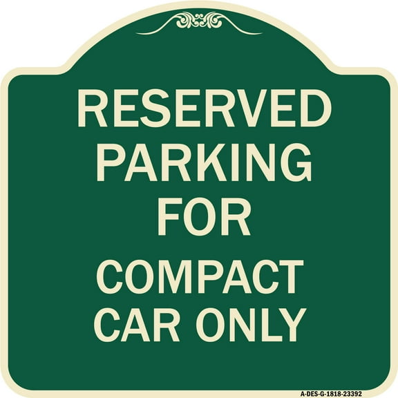 SignMission Designer Series Sign - Parking Reserved for Compact Car Only | Green & Tan 18" X 18" Heavy-Gauge Aluminum Architectural Sign | Protect Your Business & Municipality | Made in