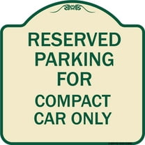 SignMission Designer Series Sign - Parking Reserved for Compact Car Only | Tan & Green 18" X 18" Heavy-Gauge Aluminum Architectural Sign | Protect Your Business & Municipality | Made in