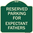 thumbnail image 1 of SignMission Designer Series Sign - Parking Reserved for Expectant Fathers | Green & Tan 18" X 18" Heavy-Gauge Aluminum Architectural Sign | Protect Your Business & Municipality | Made, 1 of 4
