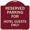 thumbnail image 1 of SignMission Designer Series Sign - Parking Reserved for Hotel Guests Only | Burgundy 18" X 18" Heavy-Gauge Aluminum Architectural Sign | Protect Your Business & Municipality | Made in, 1 of 4