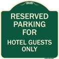 thumbnail image 1 of SignMission Designer Series Sign - Parking Reserved for Hotel Guests Only | Green & Tan 18" X 18" Heavy-Gauge Aluminum Architectural Sign | Protect Your Business & Municipality | Made, 1 of 4