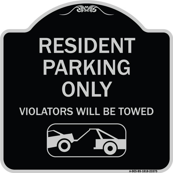 SignMission Designer Series Sign - Parking Reserved Towing Sign Resident Parking Only Violators Will Be Towed (With Vehicle Towing Symbol) | Black & Silver 18" X 18" Heavy-Gauge