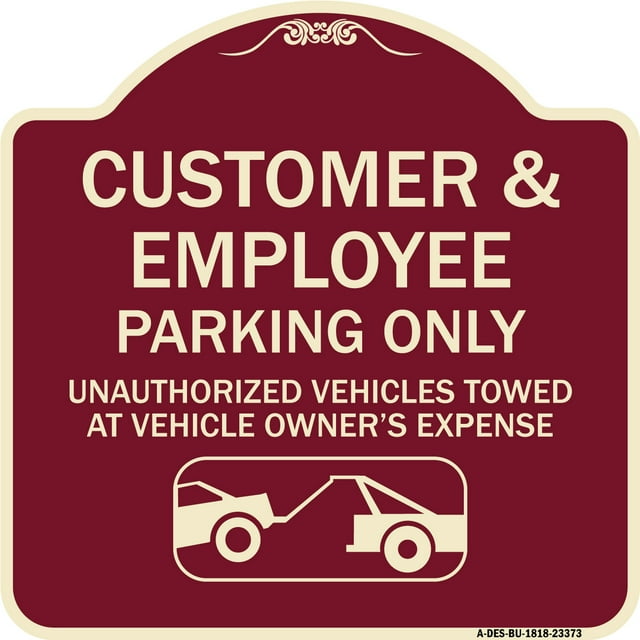 SignMission Designer Series Sign - Parking Restriction Sign Customer and Employee Parking Only Unauthorized Vehicles Towed at Owner Expense with Graphic | Burgundy 18" X 18" Heavy-Gauge