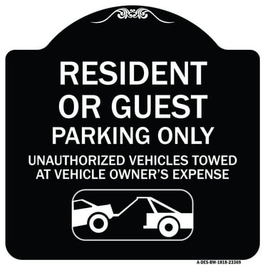 SignMission Designer Series Sign - Parking Restriction Sign Resident or Guest Parking Only Unauthorized Vehicles Towed at Owner Expense with Graphic | Black & White 18" X 18"