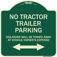 thumbnail image 1 of SignMission Designer Series Sign - Parking Restriction Sign No Tractor Trailer Parking Violators Will Be Towed Away at Owner with Bidirectional Arrow | Green & Tan 18" X 18" Heavy-Gauge, 1 of 4