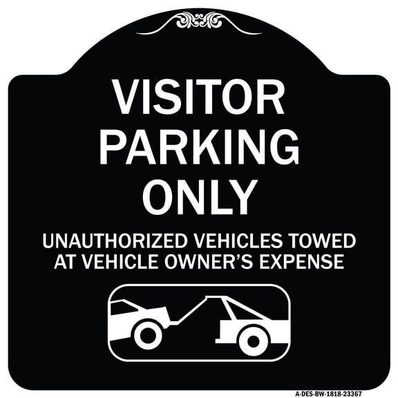 SignMission Designer Series Sign - Parking Restriction Sign Visitor Parking Only Unauthorized Vehicles Towed at Owner Expense with Graphic | Black & White 18" X 18" Heavy-Gauge Aluminum