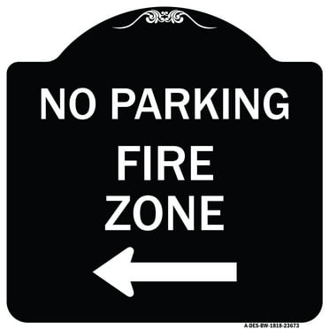 SignMission Designer Series Sign - No Parking Sign Fire Zone with Left Arrow | Black & White 18" X 18" Heavy-Gauge Aluminum Architectural Sign | Protect Your Business & Municipality |