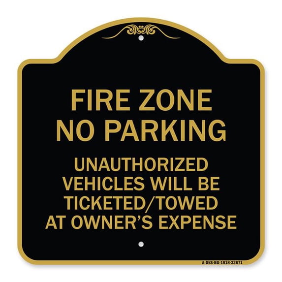 SignMission Designer Series Sign - No Parking Sign Fire Zone Unauthorized Vehicles Will Be Ticketed Towed at Owner Expense | Black & Gold 18" X 18" Heavy-Gauge Aluminum Architectural
