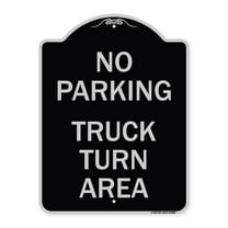 SignMission Designer Series Sign - No Parking Sign No Parking - Truck Turn Area | Black & Silver 18" x 24" Heavy-Gauge Aluminum Architectural Sign | Made in the USA