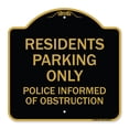 thumbnail image 1 of SignMission Designer Series Sign - Parking Sign Residents Parking Only Police Informed of Obstruction | Black & Gold 18" X 18" Heavy-Gauge Aluminum Architectural Sign | Made in the USA, 1 of 4
