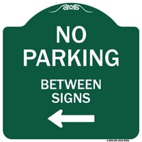 SignMission Designer Series Sign - No Parking Between Signs | Green & White 18" X 18" Heavy-Gauge Aluminum Architectural Sign | Protect Your Business & Municipality | Made in the USA