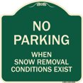 thumbnail image 1 of SignMission Designer Series Sign - No Parking When Snow Removal Conditions Exist | Green & Tan 18" X 18" Heavy-Gauge Aluminum Architectural Sign | Made in the USA, 1 of 4