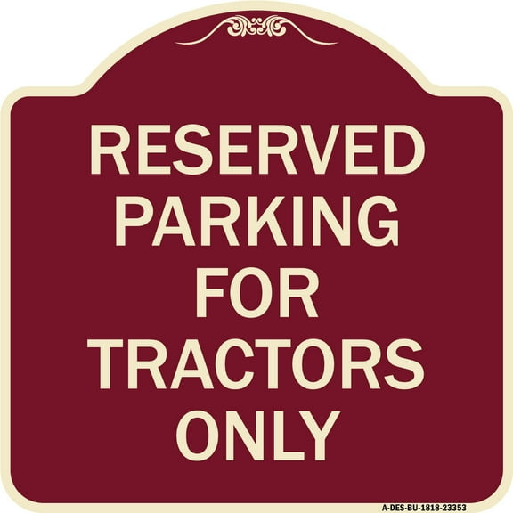 SignMission Designer Series Sign - Parking Space Reserved Sign Parking Reserved for Tractors Only | Burgundy 18" X 18" Heavy-Gauge Aluminum Architectural Sign | Made in the USA