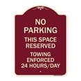 thumbnail image 1 of SignMission Designer Series Sign - No Parking - This Space Reserved Towing Enforced 24 Hours Day | Burgundy 18" x 24" Heavy-Gauge Aluminum Architectural Sign | Made in the USA, 1 of 4