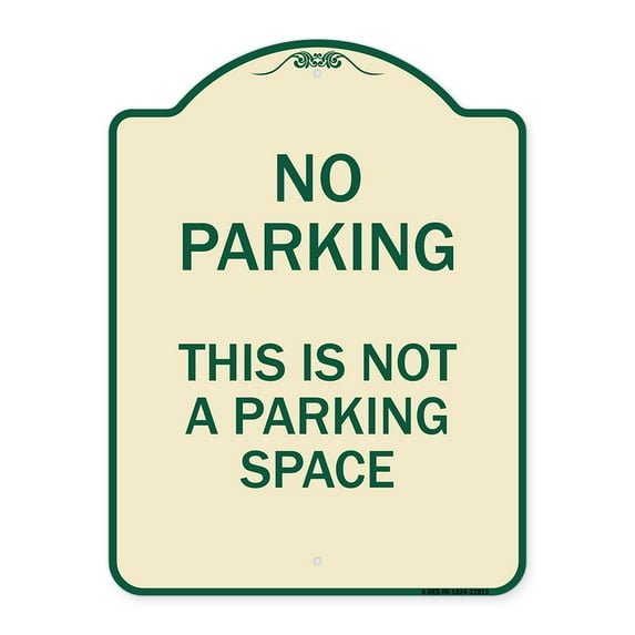 SignMission Designer Series Sign - This Is Not A Parking Space | Tan & Green 18" x 24" Heavy-Gauge Aluminum Architectural Sign | Protect Your Business & Municipality | Made in the USA