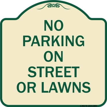 SignMission Designer Series Sign - No Parking on Street or Lawns | Tan & Green 18" X 18" Heavy-Gauge Aluminum Architectural Sign | Protect Your Business & Municipality | Made in the USA