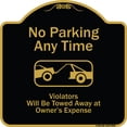 thumbnail image 1 of SignMission Designer Series Sign - No Parking Any Time, Violators Will Be Towed Away | Black & Gold 18" X 18" Heavy-Gauge Aluminum Architectural Sign | Made in the USA, 1 of 4