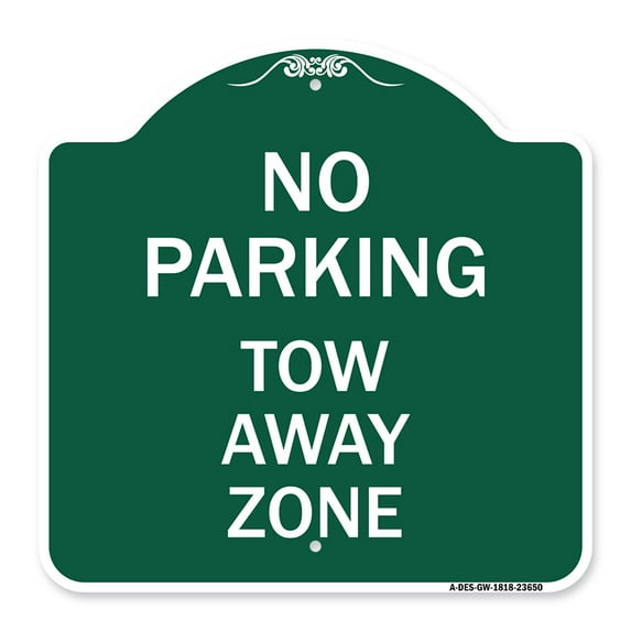 SignMission Designer Series Sign - No Parking Tow Away Zone | Green & White 18" X 18" Heavy-Gauge Aluminum Architectural Sign | Protect Your Business & Municipality | Made in the USA