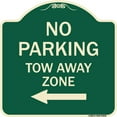 thumbnail image 1 of SignMission Designer Series Sign - No Parking Tow Away Zone with Left Arrow | Green & Tan 18" X 18" Heavy-Gauge Aluminum Architectural Sign | Protect Your Business & Municipality | Made, 1 of 4