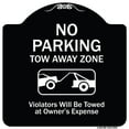 thumbnail image 1 of SignMission Designer Series Sign - No Parking Tow Away Zone Violators Will Be Towed At Vehicle Owner's Expense | Black & White 18" X 18" Heavy-Gauge Aluminum Architectural Sign | Made, 1 of 4