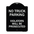 thumbnail image 1 of SignMission Designer Series Sign - No Parking No Truck Parking Violators Will Be Prosecuted | Black & White 18" x 24" Heavy-Gauge Aluminum Architectural Sign | Made in the USA, 1 of 4