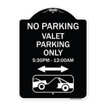 SignMission Designer Series Sign - No Parking - Valet Parking Only 5-30pm-12-00am (With Bi-Directional Arrow & Tow Away Graphic) | Black & White 18" x 24" Heavy-Gauge Aluminum