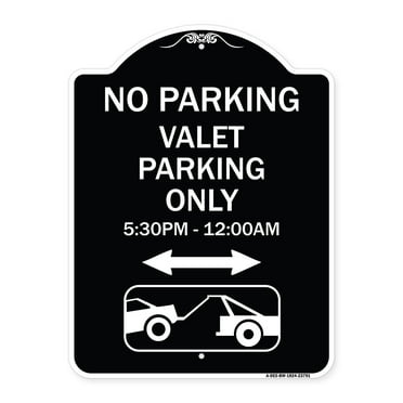 SignMission Designer Series Sign - No Parking - Valet Parking Only 5-30pm-12-00am (With Bi-Directional Arrow & Tow Away Graphic) | Black & White 18" x 24" Heavy-Gauge Aluminum