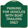 thumbnail image 1 of SignMission Designer Series Sign - Parking for Vehicles with Boat Trailers Only | Green & Tan 18" X 18" Heavy-Gauge Aluminum Architectural Sign | Made in the USA, 1 of 4