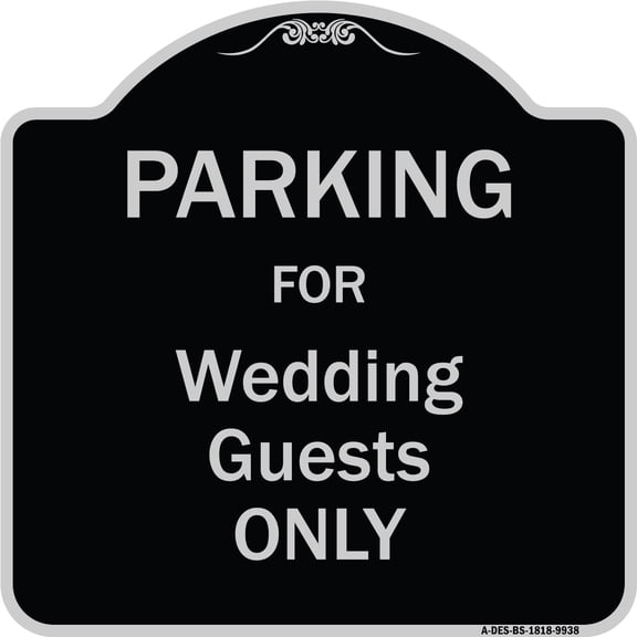SignMission Designer Series Sign - Parking For Wedding Guests Only | Black & Silver 18" X 18" Heavy-Gauge Aluminum Architectural Sign | Protect Your Business & Municipality | Made in