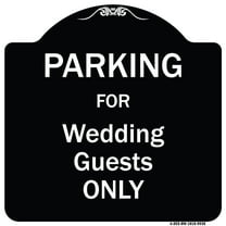SignMission Designer Series Sign - Parking For Wedding Guests Only | Black & White 18" X 18" Heavy-Gauge Aluminum Architectural Sign | Protect Your Business & Municipality | Made in the