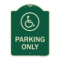 thumbnail image 1 of SignMission Designer Series Sign - Parking Only (With New Access Symbol) | Green & Tan 18" x 24" Heavy-Gauge Aluminum Architectural Sign | Protect Your Business & Municipality | Made in, 1 of 4