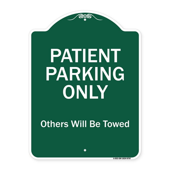 SignMission Designer Series Sign - Patient Parking Only Others Will Be Towed | Green & White 18" x 24" Heavy-Gauge Aluminum Architectural Sign | Protect Your Business & Municipality |