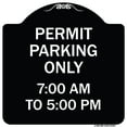 thumbnail image 1 of SignMission Designer Series Sign - Permit Parking Only 7-00 Am to 5-00 Pm | Black & White 18" X 18" Heavy-Gauge Aluminum Architectural Sign | Protect Your Business & Municipality | Made, 1 of 4