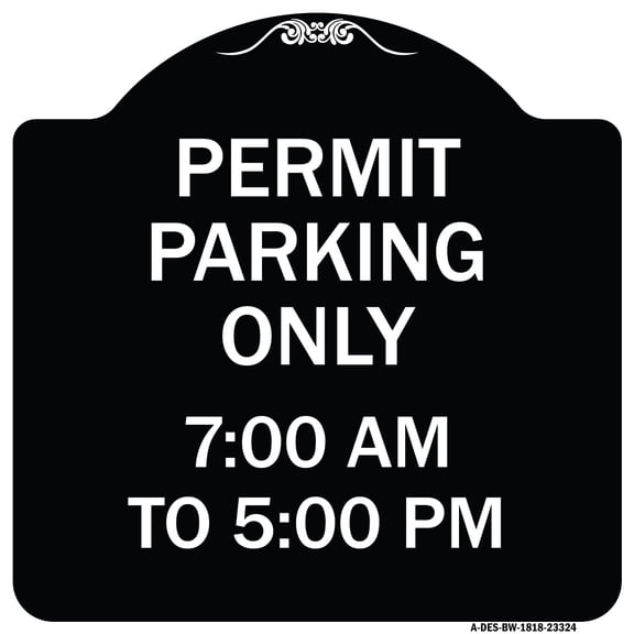 SignMission Designer Series Sign - Permit Parking Only 7-00 Am to 5-00 Pm | Black & White 18" X 18" Heavy-Gauge Aluminum Architectural Sign | Protect Your Business & Municipality | Made
