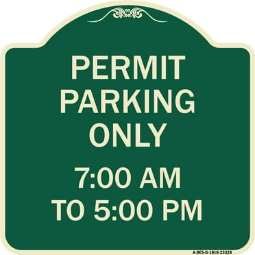 SignMission Designer Series Sign - Permit Parking Only 7-00 Am to 5-00 Pm | Green & Tan 18" X 18" Heavy-Gauge Aluminum Architectural Sign | Protect Your Business & Municipality | Made
