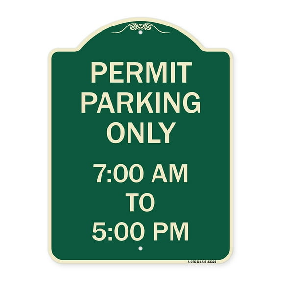 SignMission Designer Series Sign - Permit Parking Only 7-00 Am to 5-00 Pm | Green & Tan 18" x 24" Heavy-Gauge Aluminum Architectural Sign | Protect Your Business & Municipality | Made