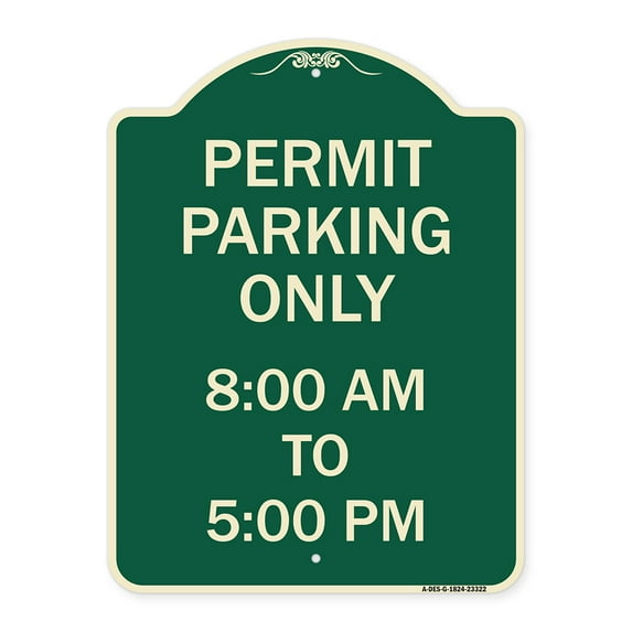 SignMission Designer Series Sign - Permit Parking Only 8-00 Am to 5-00 Pm | Green & Tan 18" x 24" Heavy-Gauge Aluminum Architectural Sign | Protect Your Business & Municipality | Made