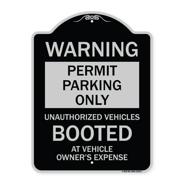 SignMission Designer Series Sign - Permit Parking Only Unauthorized Vehicles Booted at Vehicle Owner's Expense | Black & Silver 18" x 24" Heavy-Gauge Aluminum Architectural Sign | Made