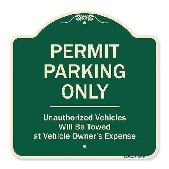 SignMission A-DES-G-1818-9795 18 x 18 in. Green Designer Series Sign - Permit Parking Only Unauthorized Vehicles