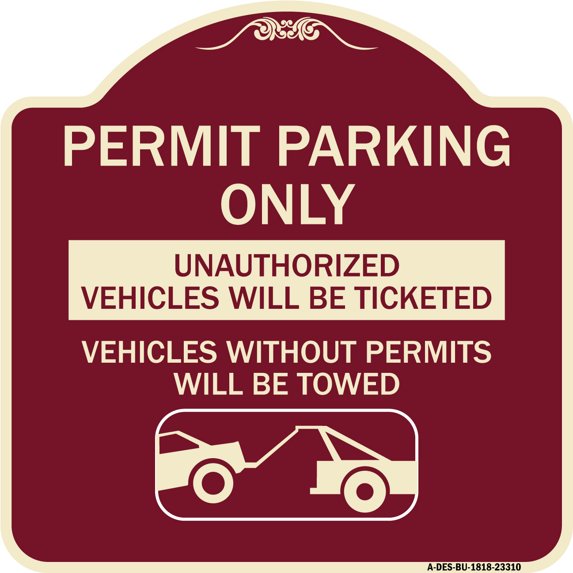 SignMission Designer Series Sign - Permit Parking Only Unauthorized Vehicles Will Be Ticketed Vehicles Without Permits Will Be Towed (With Graphic) | Burgundy 18" X 18" Heavy-Gauge